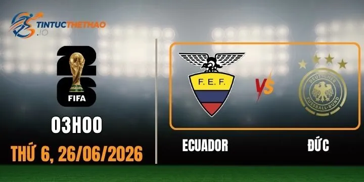 Soi kèo nhà cái Ecuador Vs Đức World Cup 2026
