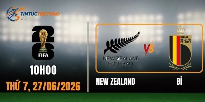 Soi kèo nhà cái New Zealand vs Bỉ World Cup 2026