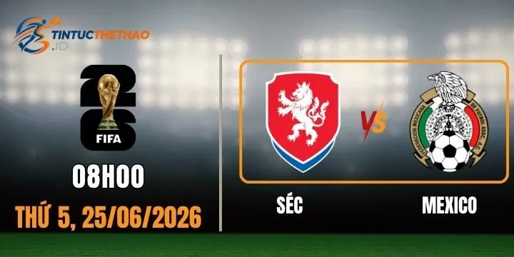 Soi Kèo Nhà Cái Séc Vs Mexico World Cup 2026