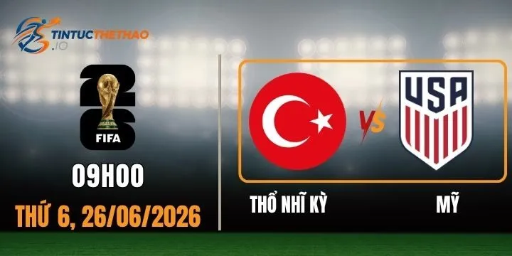 Soi kèo Thổ Nhĩ Kỳ vs Mỹ World Cup 2026