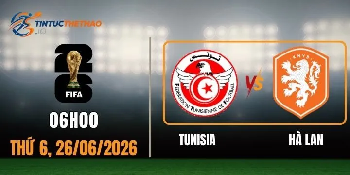 Soi kèo Tunisia vs Hà Lan World Cup 2026