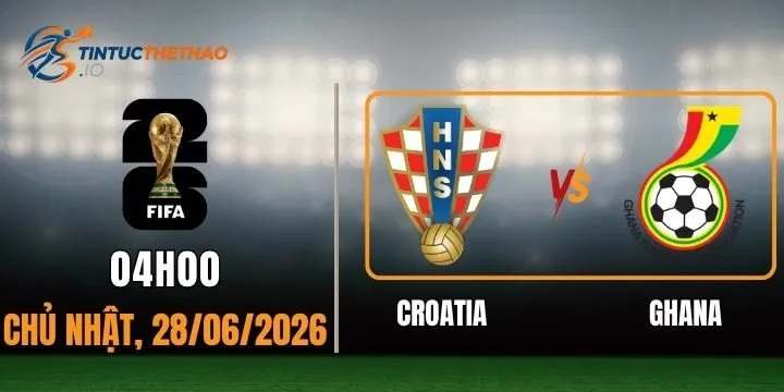 Tỷ lệ kèo Croatia vs Ghana