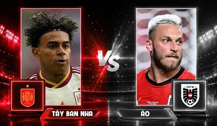Cập nhật thông tin trận Tây Ban Nha vs Áo