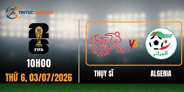 Kèo nhà cái Thụy Sĩ vs Algeria